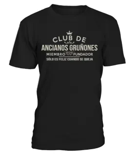 Club de ancianos gruñones mienbro fundado solo es feliz cuando se queja Camiseta cuello redondo Unisex